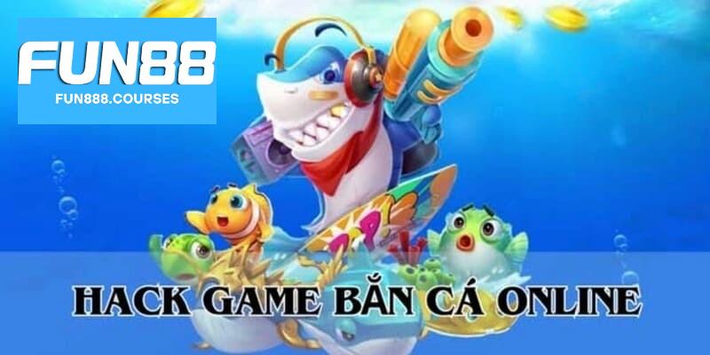 Hack game bắn cá là gì? Fun88 cảnh báo người chơi mắc bẫy 1 Hack game bắn cá fun88